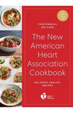 The New American Heart Association Cookbook, Centennial Edition