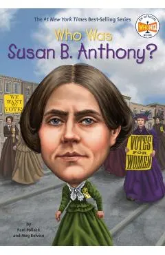 Who Was Susan B. Anthony?