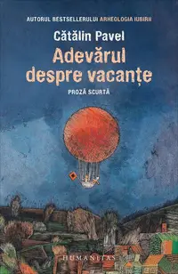 Adevărul despre vacanțe - Paperback brosat