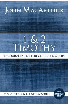 1 and 2 Timothy: Encouragement for Church Leaders