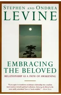 Embracing the Beloved: Relationship as a Path of Awakening