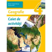 Geografie. Caiet de activitati. Clasa a 4-a