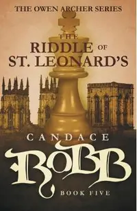 The Riddle of St. Leonard's: The Owen Archer Series - Book Five