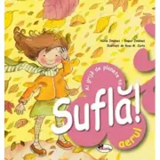 Sufla aerul! Ai grija de planeta ta