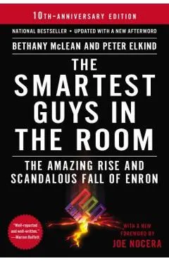 The Smartest Guys in the Room: The Amazing Rise and Scandalous Fall of Enron