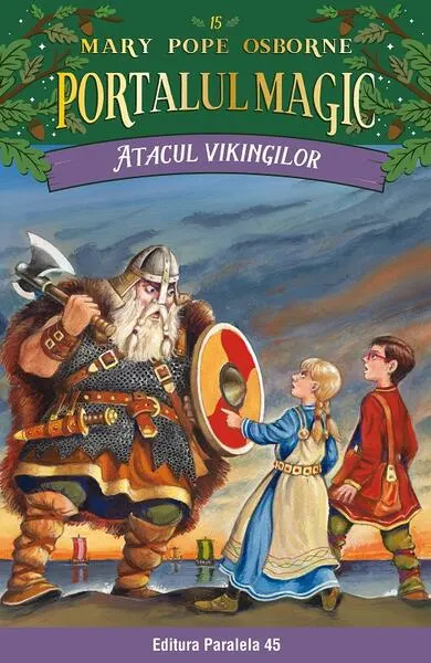 Portalul magic. Atacul vikingilor (Vol.15) - Paperback brosat - Mary Pope Osborne