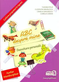 ABC despre mine. Dezvoltare personală. Clasa pregătitoare - Paperback brosat - Camelia Coman, Cleopatra Mihăilescu, Crinela Grigorescu, Tudora Piţilă