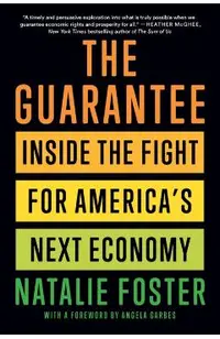 The Guarantee: Inside the Fight for America's Next Economy