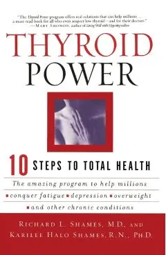 Thyroid Power: Ten Steps to Total Health