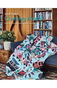 Coming Home Quilt Pattern with instructional videos