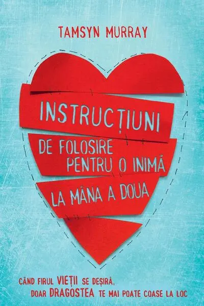 Instrucțiuni de folosire pentru o inimă la mâna a doua - Paperback brosat - Tamsyn Murray