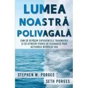Lumea noastra polivagala