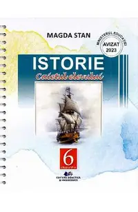 Istorie - Clasa 6 - Caietul elevului