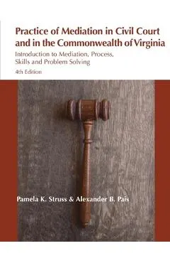 Practice of Mediation in Civil Courts and in the Commonwealth of Virginia