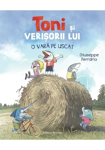 Toni si verisorii lui. O vara pe uscat