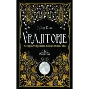 Vrajitorie. Accepta Vrajitoarea din interiorul tau