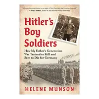 Hitler's Boy Soldiers
