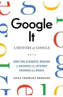Google It: A History of Google