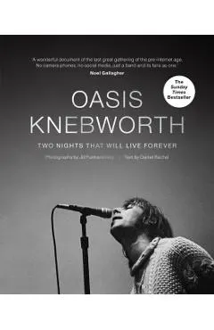 Oasis: Knebworth: Two Nights That Will Live Forever