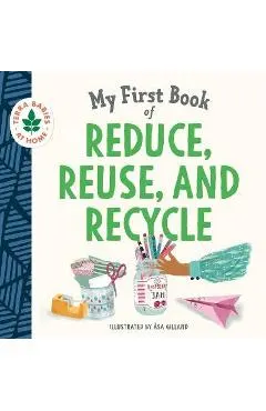 My First Book of Reduce, Reuse, and Recycle