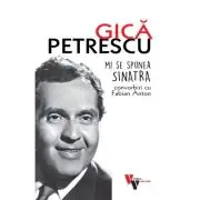 Gica Petrescu: Mi se spunea Sinatra