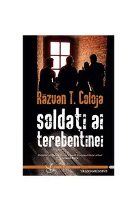 Soldați ai terebentinei - Paperback brosat - Răzvan T. Coloja