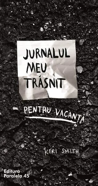 Jurnalul meu trăsnit pentu vacanță - Paperback - Keri Smith