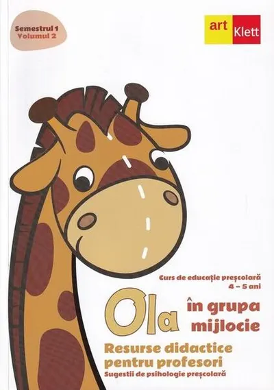 OLA în grupa mijlocie. Resurse didactice pentru profesori. Sugestii de psihologie preșcolară (4-5 ani). Semestrul 1. Vol. 2 - Paperback brosat - ***
