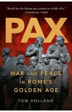 Pax: War and Peace in Rome's Golden Age
