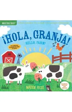 Indestructibles: �Hola, Granja! / Hello, Farm!: Chew Proof - Rip Proof - Nontoxic - 100% Washable (Book for Babies, Newborn Books, Safe to Chew)