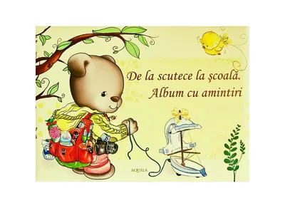 De la scutece la școală. Albumul bebelușului - Hardcover - ***