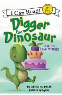 Digger the Dinosaur and the Cake Mistake