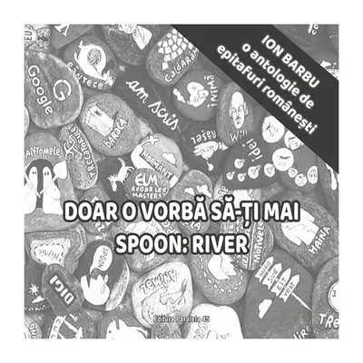 Doar o vorbă să-ți mai spoon: River - Paperback brosat