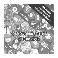 Doar o vorbă să-ți mai spoon: River - Paperback brosat