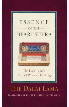 The Essence of the Heart Sutra: The Dalai Lama's Heart of Wisdom Teachings