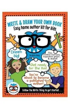 Write & Draw Your Own Book: Easy Home Author Kit for Kids