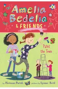 Amelia Bedelia & Friends #4: Amelia Bedelia & Friends Paint the Town