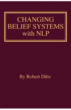 Changing Belief Systems With NLP