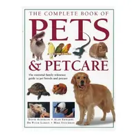 The complete book of pets & petcare, David Alderton
