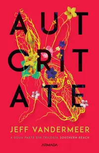 Autoritate (Vol. 2) - Paperback brosat - Jeff VanderMeer