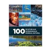 100 de situri ale patrimoniului mondial natural
