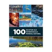 100 de situri ale patrimoniului mondial natural