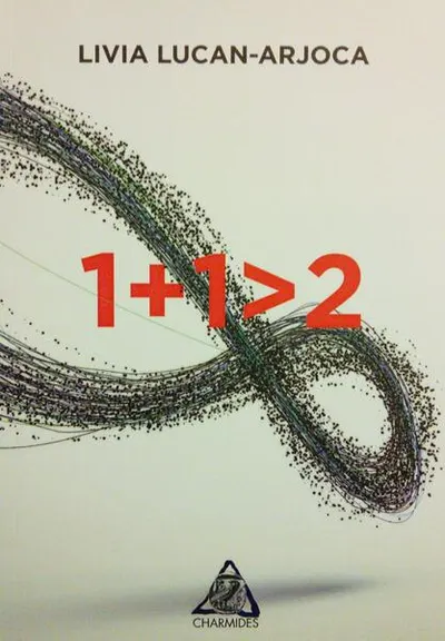 1+1>2 - Paperback brosat - Livia Lucan-Arjoca