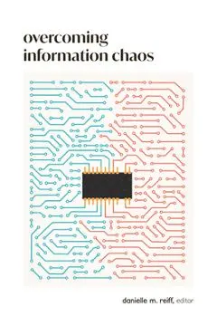 Overcoming Information Chaos: A Guide to Cultivating Peaceful Communities in the Digital Age