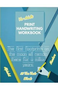 Print Handwriting Workbook for Adults: Improve your printing handwriting & practice print penmanship workbook for adults Adult handwriting workbook