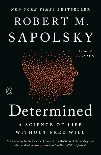 Determined: A Science of Life without Free Will