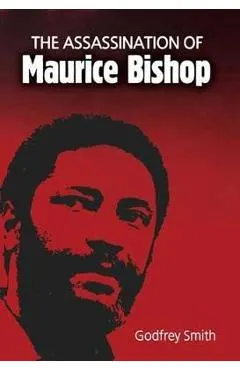 The Assassination of Maurice Bishop