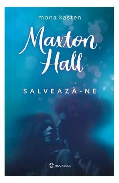 Maxton Hall. Salvează-ne (Vol. 3) - Paperback brosat - Mona Kasten