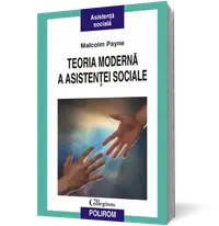 Teoria modernă a asistenţei sociale