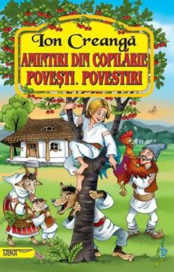 Amintiri din copilarie. Povești. Povestiri